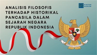 Analisis Filosofis Terhadap Historikal Pancasila Dalam Sejarah Negara Republik Indonesia