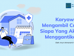 Karyawan Mengambil Cuti? Siapa Yang Akan Menggantikan?