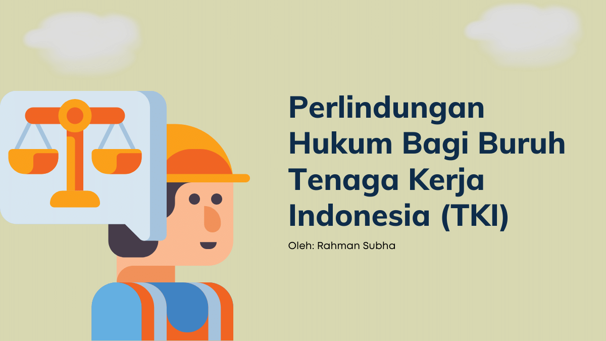 Perlindungan Hukum Bagi Buruh Tenaga Kerja Indonesia (TKI)