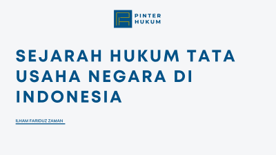 Sejarah Hukum Tata Usaha Negara di Indonesia