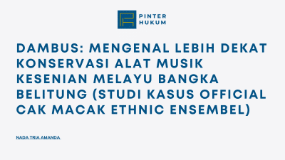 Dambus: Mengenal Lebih Dekat Konservasi Alat Musik Kesenian Melayu Bangka Belitung (Studi Kasus Official Cak Macak Ethnic Ensembel)