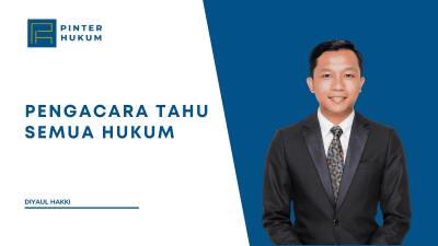 Pengacara Tahu Semua Hukum