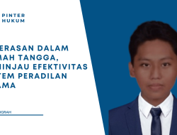 Kekerasan Dalam Rumah Tangga, Meninjau Efektivitas Sistem Peradilan Agama
