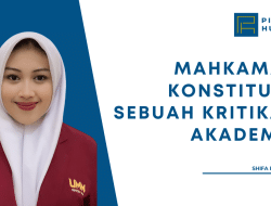 Mahkamah Konstitusi: Sebuah Kritikan Akademis
