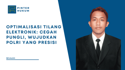 Optimalisasi Tilang Elektronik: Cegah Pungli, Wujudkan Polri Yang Presisi