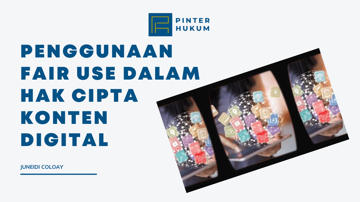 PENGGUNAAN FAIR USE DALAM HAK CIPTA KONTEN DIGITAL 1
