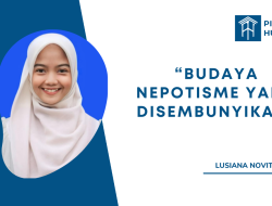 Budaya Nepotisme yang Disembunyikan