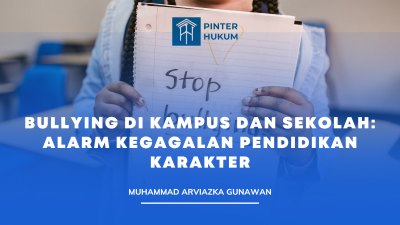 Bullying di Kampus dan Sekolah: Alarm Kegagalan Pendidikan Karakter