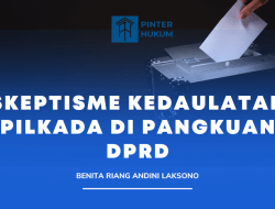 Skeptisme Kedaulatan Pilkada di Pangkuan DPRD