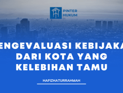Mengevaluasi Kebijakan dari Kota yang Kelebihan Tamu