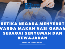 Ketika Negara Menyebut Warga Makan Nasi Garam sebagai Senyuman dan Kewajaran