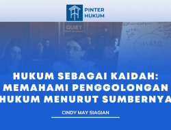 Hukum sebagai Kaidah: Memahami Penggolongan Hukum Menurut Sumbernya