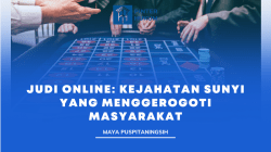JUDI ONLINE: KEJAHATAN SUNYI YANG MENGGEROGOTI MASYARAKAT
