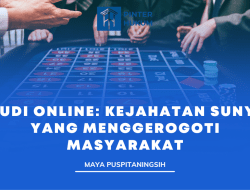 JUDI ONLINE: KEJAHATAN SUNYI YANG MENGGEROGOTI MASYARAKAT