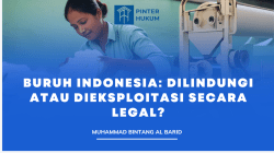 Buruh Indonesia: Dilindungi atau Dieksploitasi secara Legal?