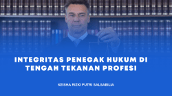 Integritas Penegak Hukum di Tengah Tekanan Profesi