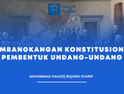 PEMBANGKANGAN KONSTITUSIONAL PEMBENTUK UNDANG-UNDANG
