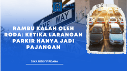 Rambu Kalah oleh Roda: Ketika Larangan Parkir Hanya Jadi Pajangan